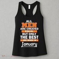 All Men Are Created Equal The Best Are Born In January Women's Tank Top thumb 3