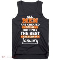 All Men Are Created Equal The Best Are Born In January Tank Top thumb 0