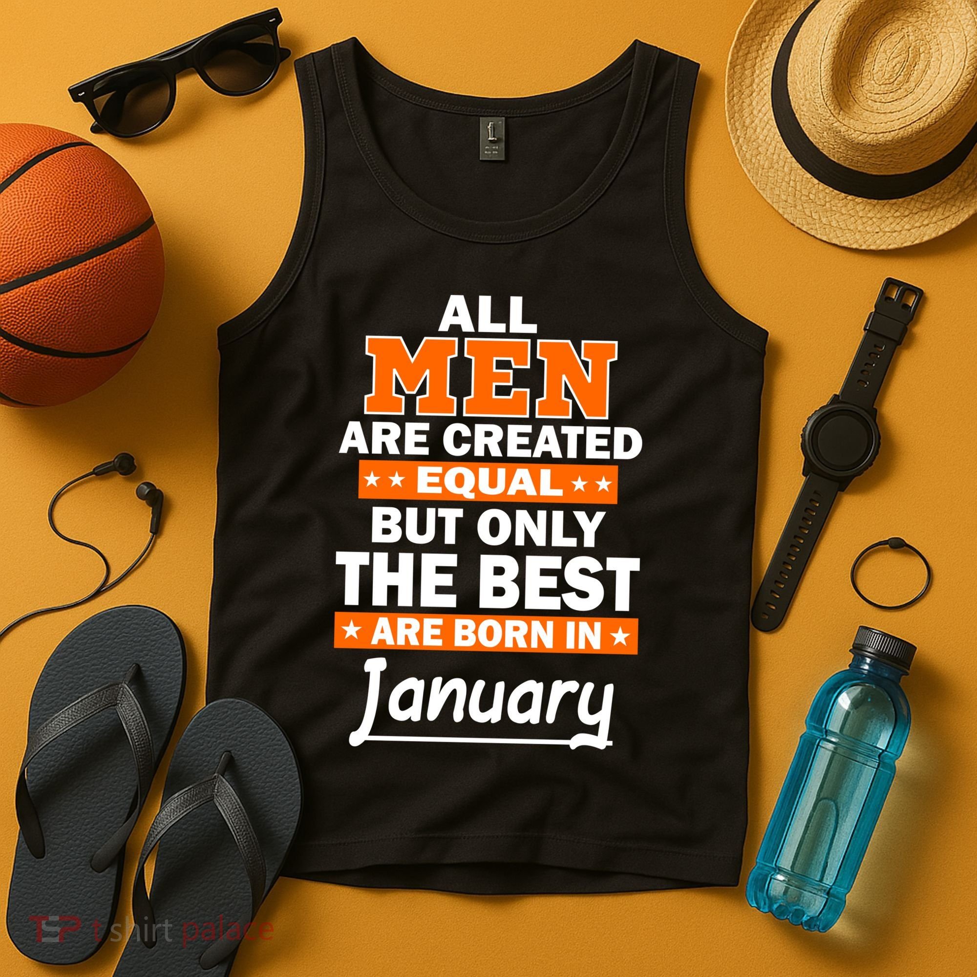 All Men Are Created Equal The Best Are Born In January Tank Top