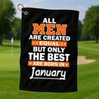 All Men Are Created Equal The Best Are Born In January Golf Towel thumb 1