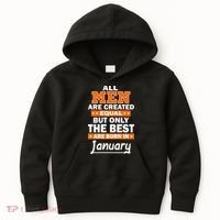 All Men Are Created Equal The Best Are Born In January Kids Hoodie thumb 0