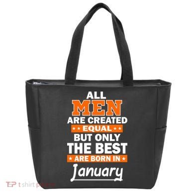 All Men Are Created Equal The Best Are Born In January Tote Bag