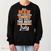 All Men Are Created Equal The Best Are Born In July Women's Sweatshirt thumb 0