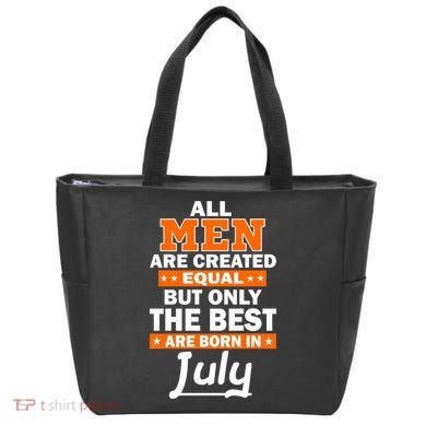 All Men Are Created Equal The Best Are Born In July Tote Bag