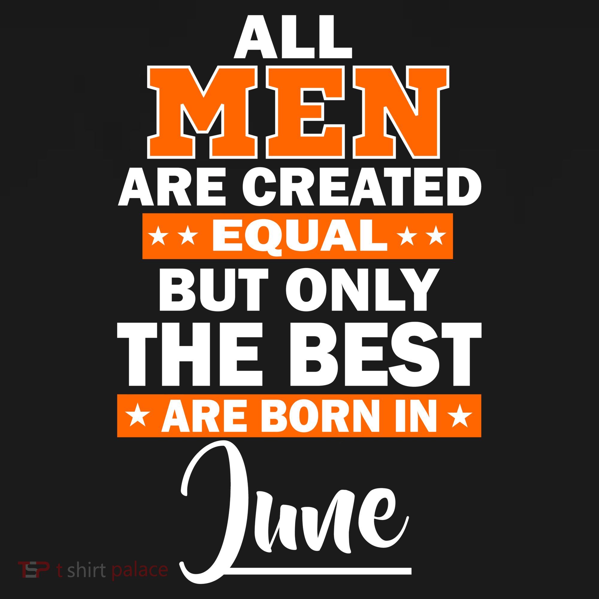 All Men Are Created Equal The Best Are Born In June Pajama Set