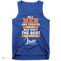 All Men Are Created Equal The Best Are Born In June Tank Top thumb 0