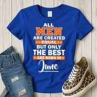 All Men Are Created Equal The Best Are Born In June Women's T-Shirt thumb 3