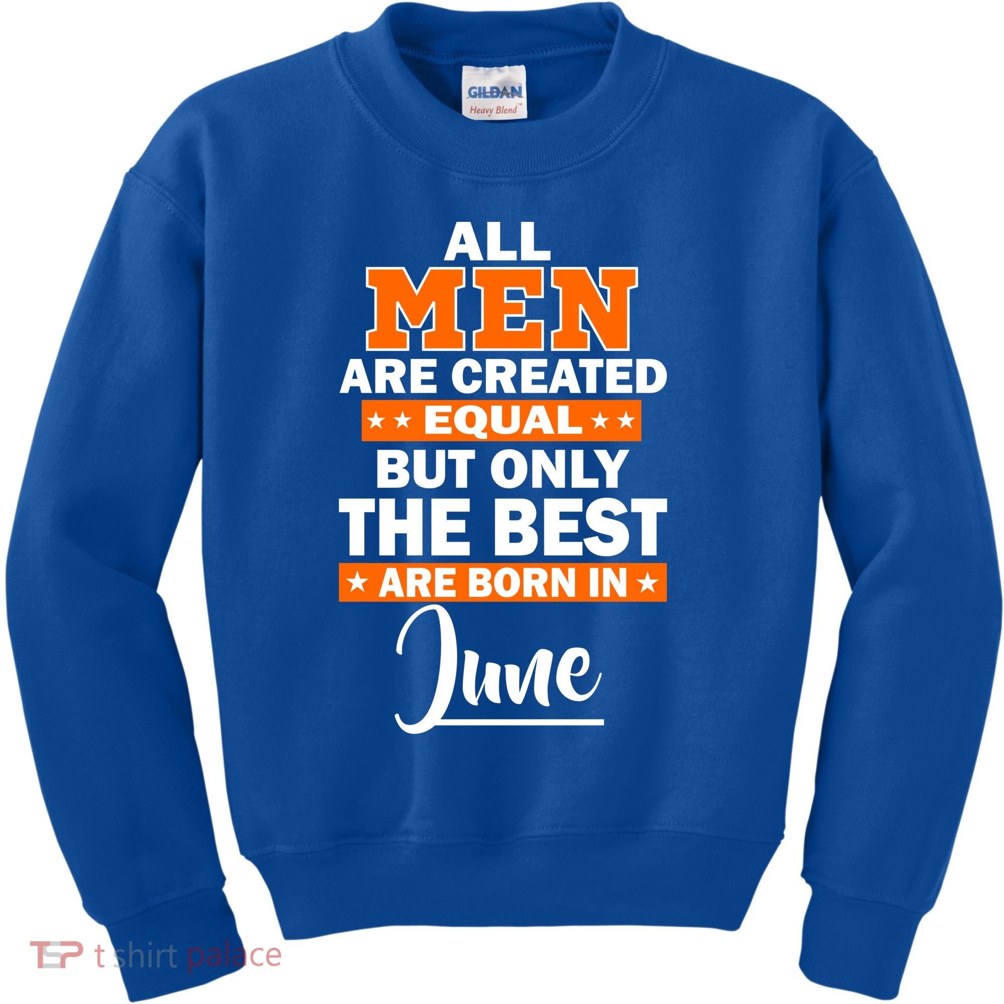 All Men Are Created Equal The Best Are Born In June Kids Sweatshirt