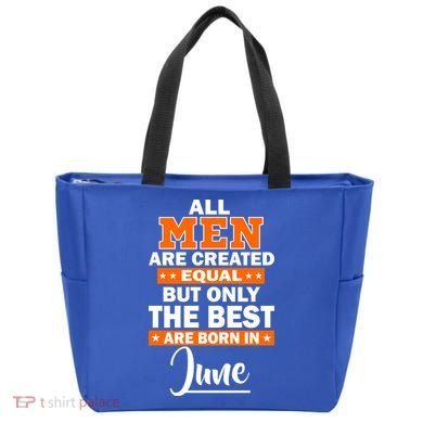 All Men Are Created Equal The Best Are Born In June Tote Bag