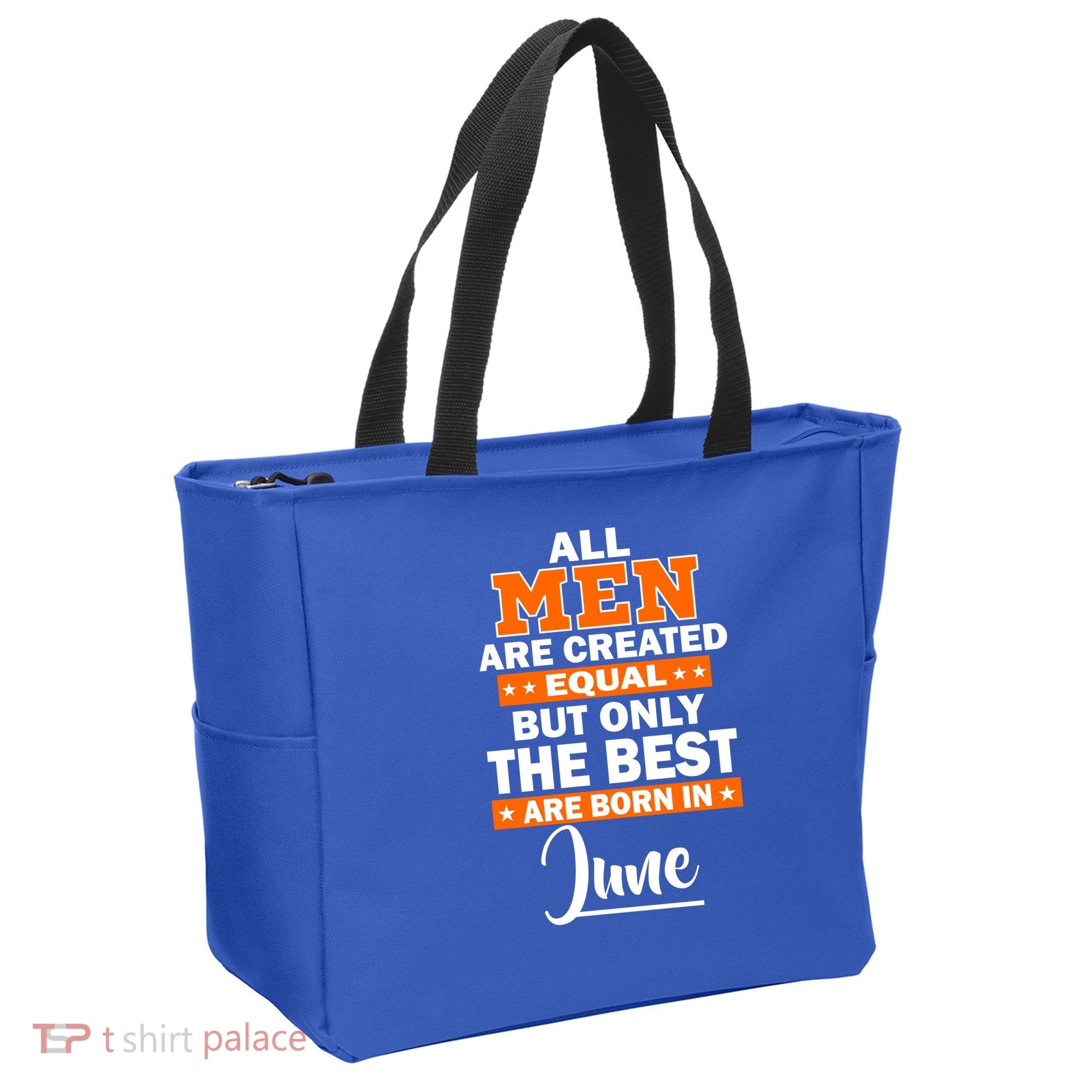 All Men Are Created Equal The Best Are Born In June Tote Bag