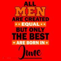 All Men Are Created Equal The Best Are Born In June Santa Hat thumb 1