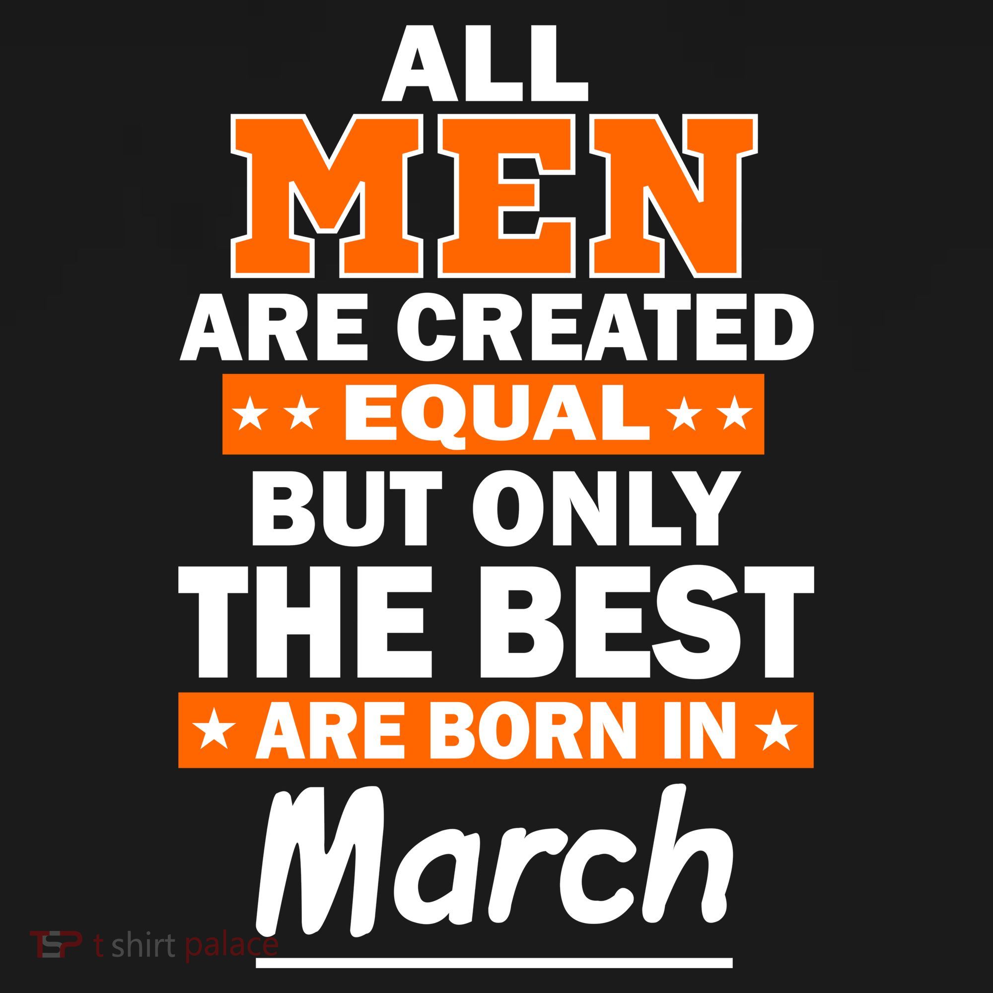 All Men Are Created Equal The Best Are Born In March Bucket Hat