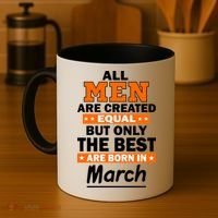 All Men Are Created Equal The Best Are Born In March Coffee Mug thumb 4