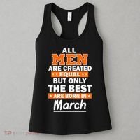 All Men Are Created Equal The Best Are Born In March Women's Tank Top thumb 3