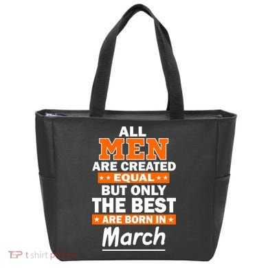 All Men Are Created Equal The Best Are Born In March Tote Bag