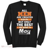 All Men Are Created Equal The Best Are Born In May Sweatshirt thumb 0