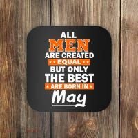 All Men Are Created Equal The Best Are Born In May Coaster thumb 0