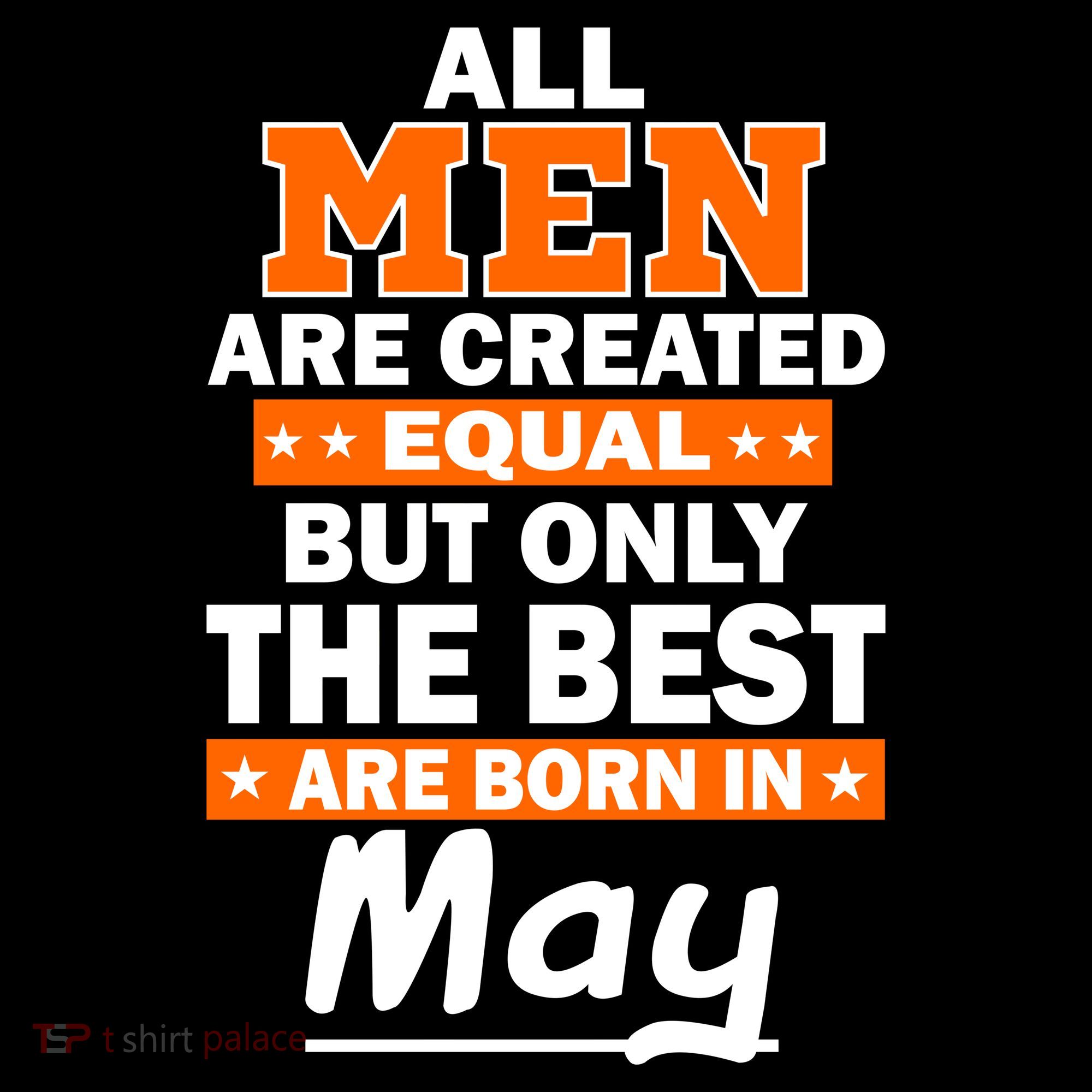 All Men Are Created Equal The Best Are Born In May Ornament