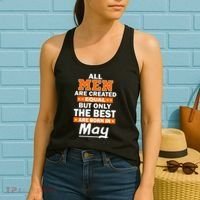 All Men Are Created Equal The Best Are Born In May Women's Tank Top thumb 2