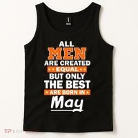 All Men Are Created Equal The Best Are Born In May Tank Top thumb 2
