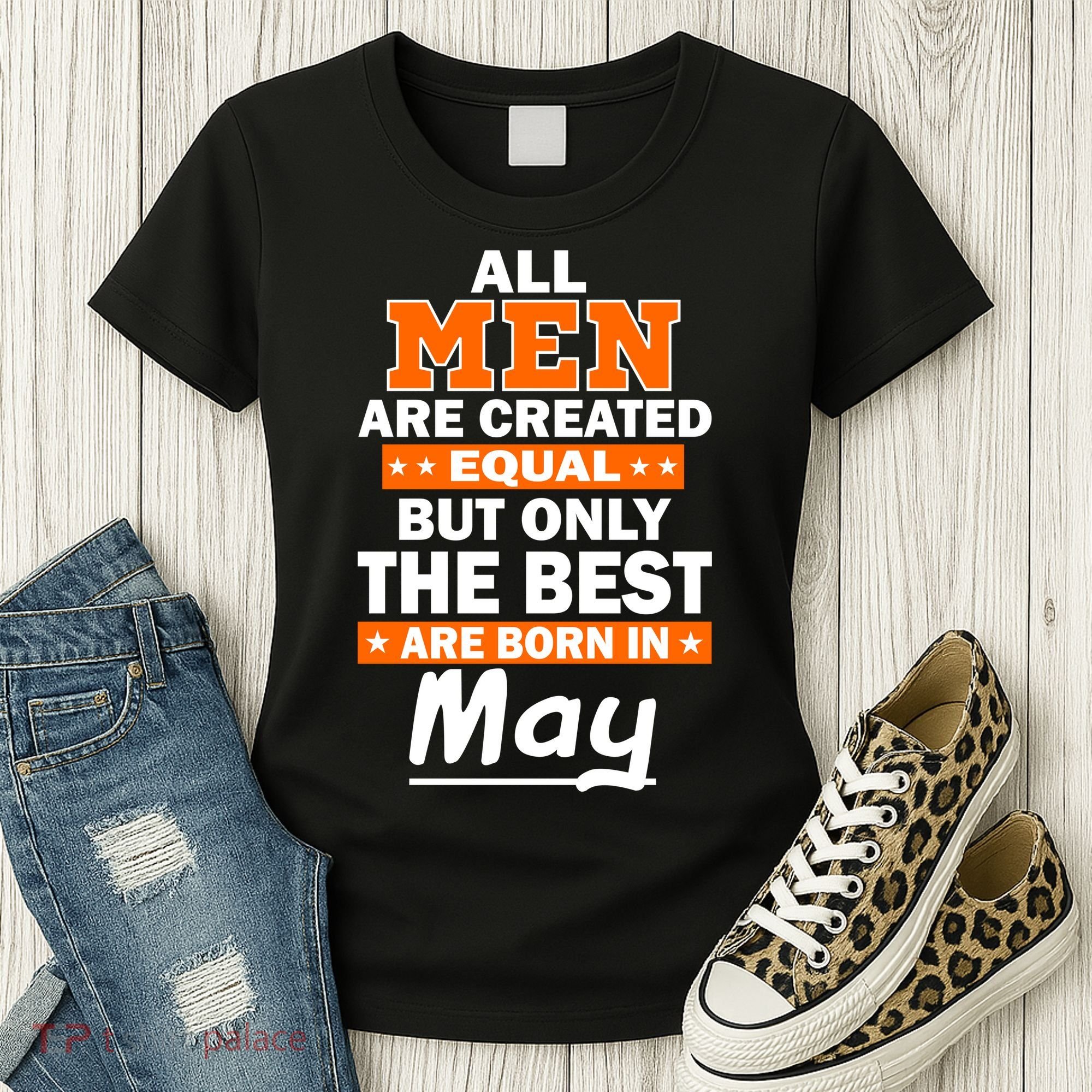 All Men Are Created Equal The Best Are Born In May Women's T-Shirt