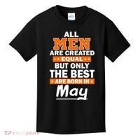 All Men Are Created Equal The Best Are Born In May Kids T-Shirt thumb 0