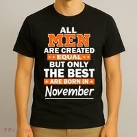 All Men Are Created Equal The Best Are Born In November T-Shirt thumb 3