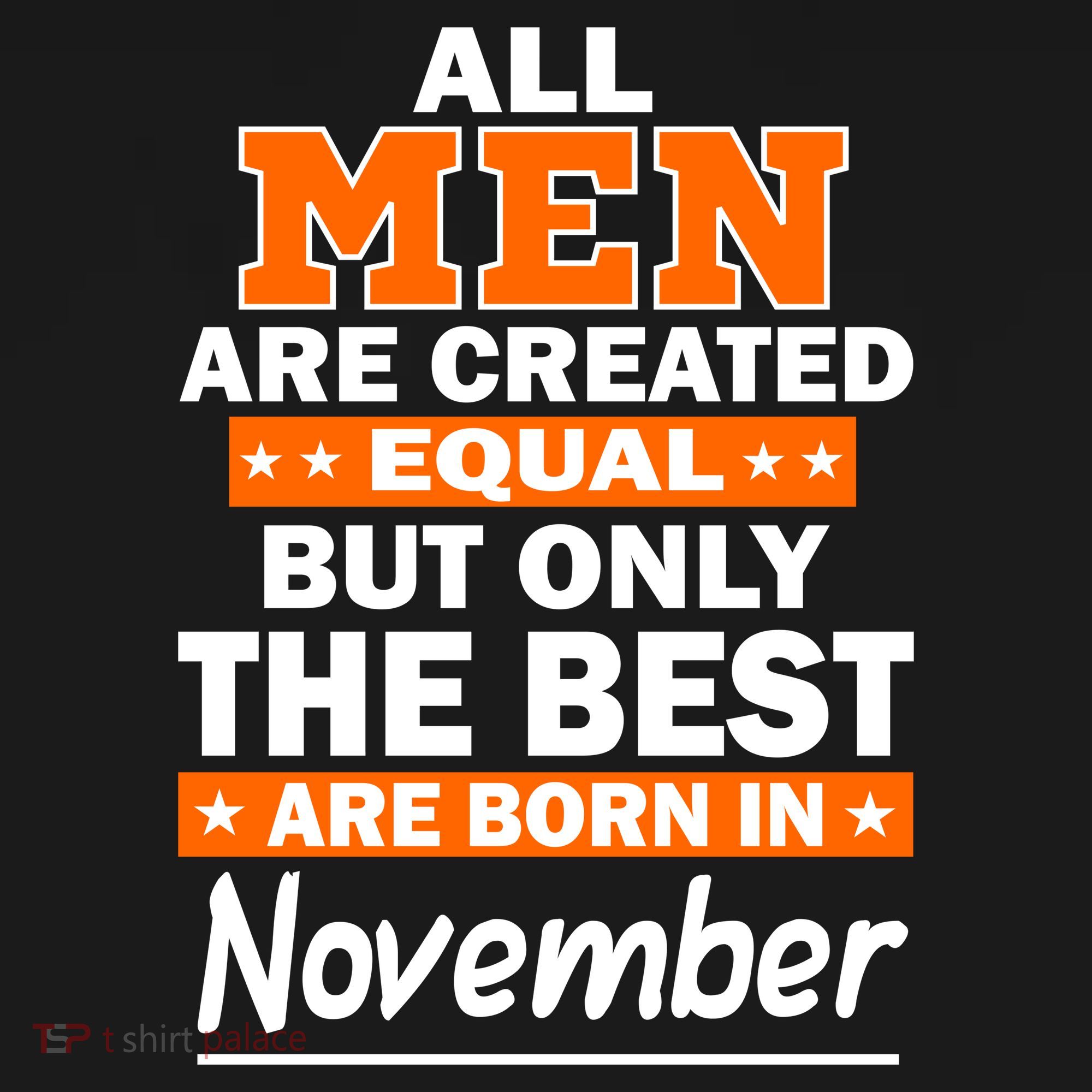All Men Are Created Equal The Best Are Born In November Button