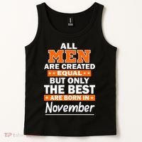 All Men Are Created Equal The Best Are Born In November Tank Top thumb 2