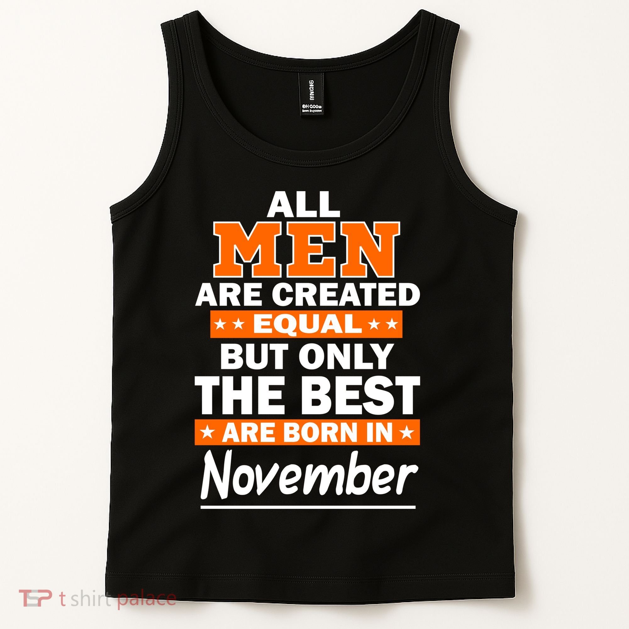 All Men Are Created Equal The Best Are Born In November Tank Top