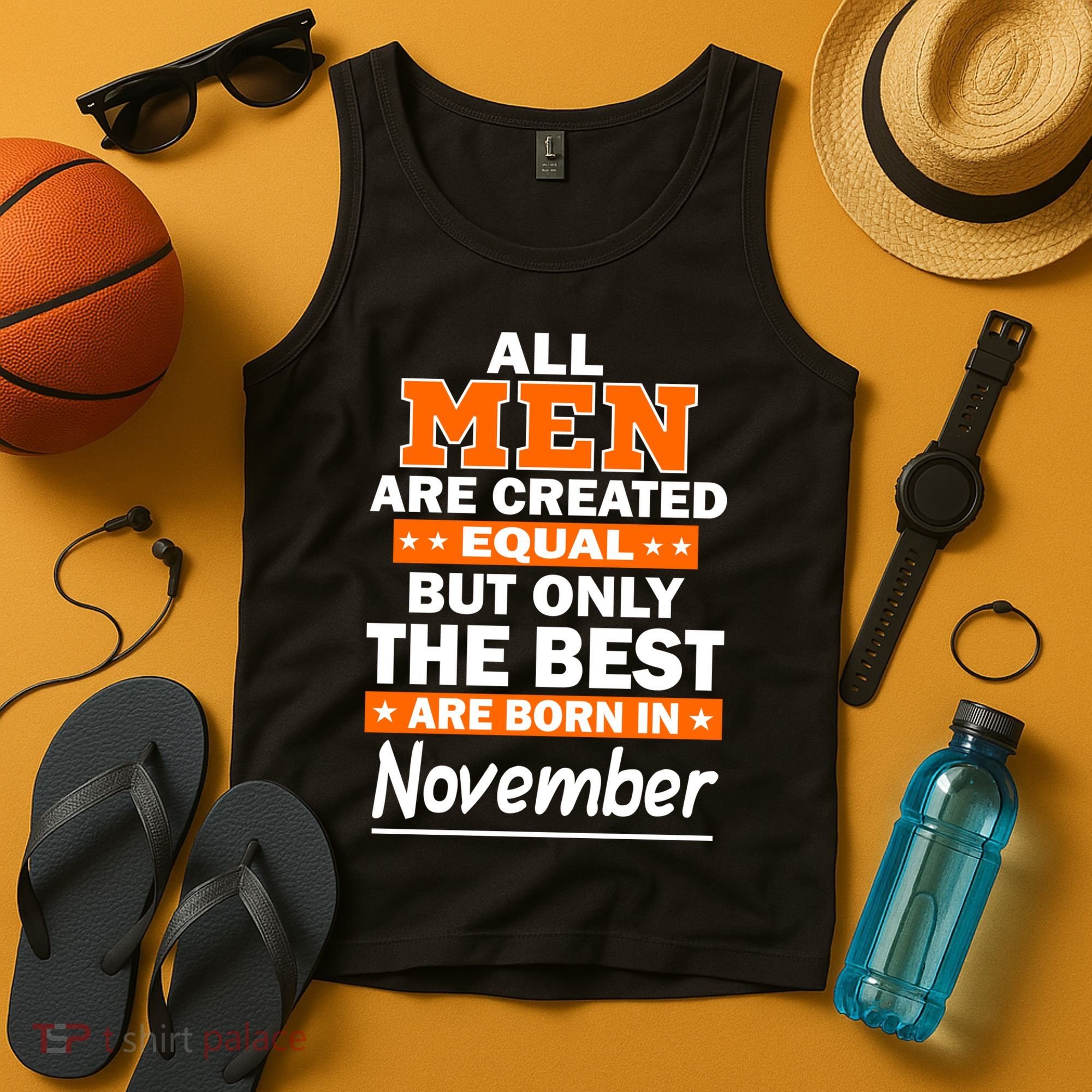 All Men Are Created Equal The Best Are Born In November Tank Top