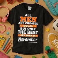 All Men Are Created Equal The Best Are Born In November Kids T-Shirt thumb 3