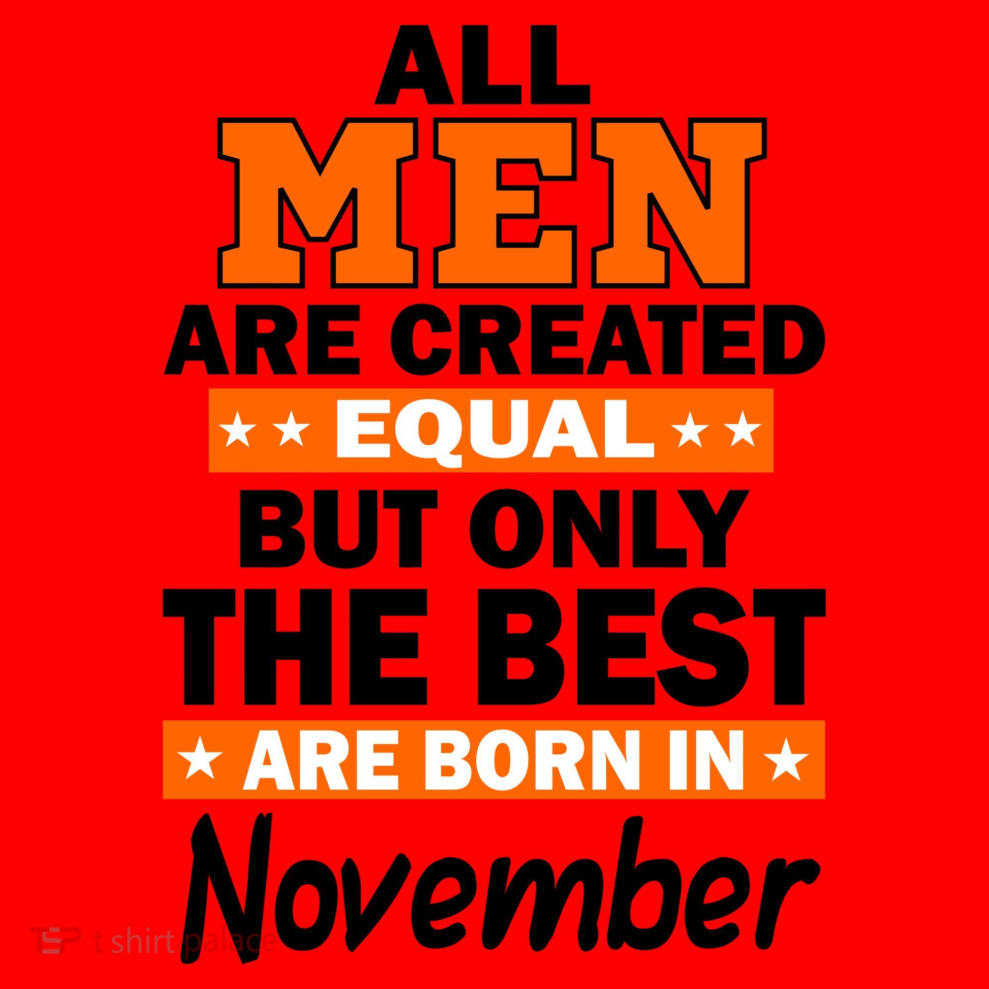All Men Are Created Equal The Best Are Born In November Santa Hat