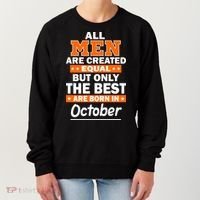 All Men Are Created Equal The Best Are Born In October Women's Sweatshirt thumb 0
