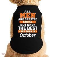 All Men Are Created Equal The Best Are Born In October Doggie Tank thumb 0