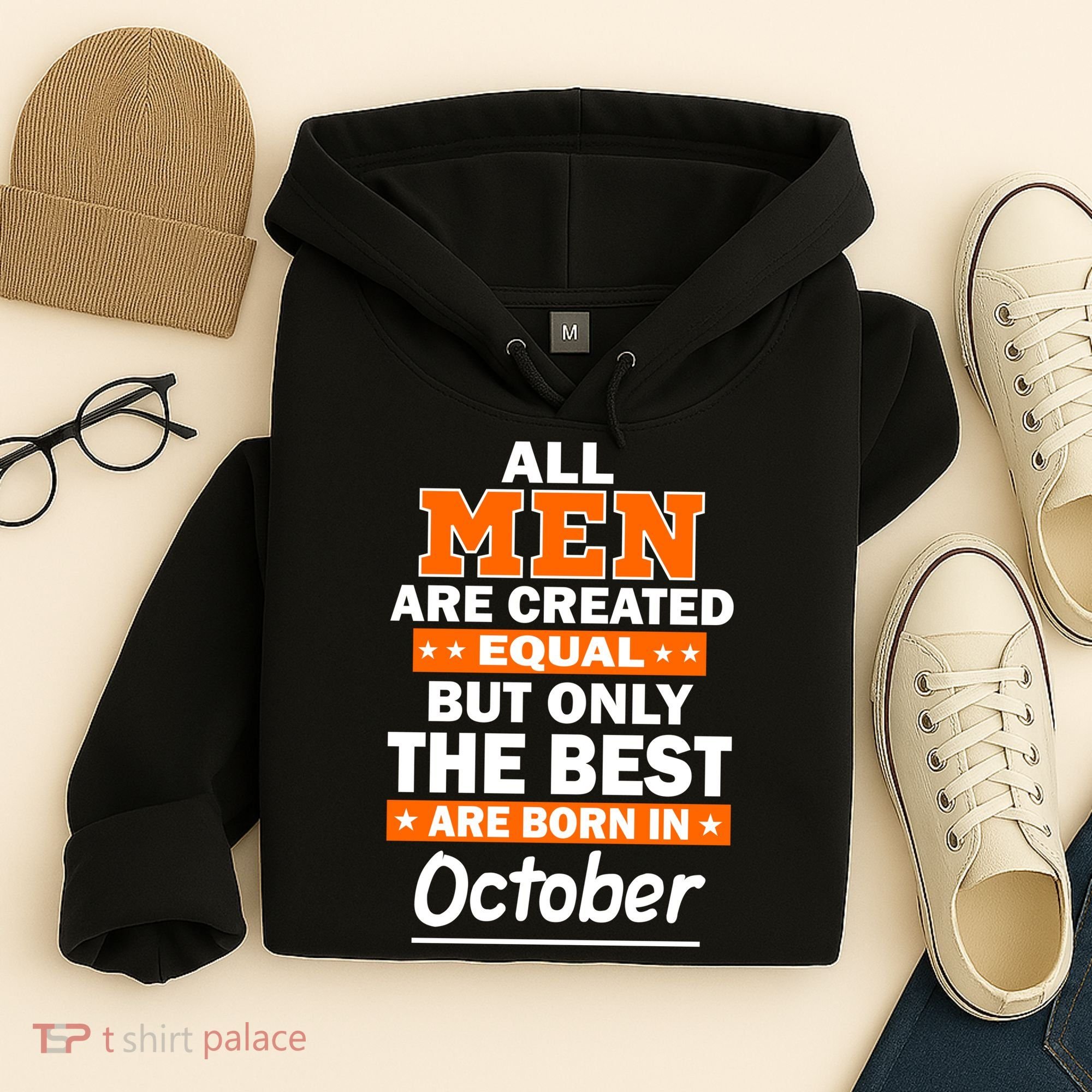 All Men Are Created Equal The Best Are Born In October Hoodie
