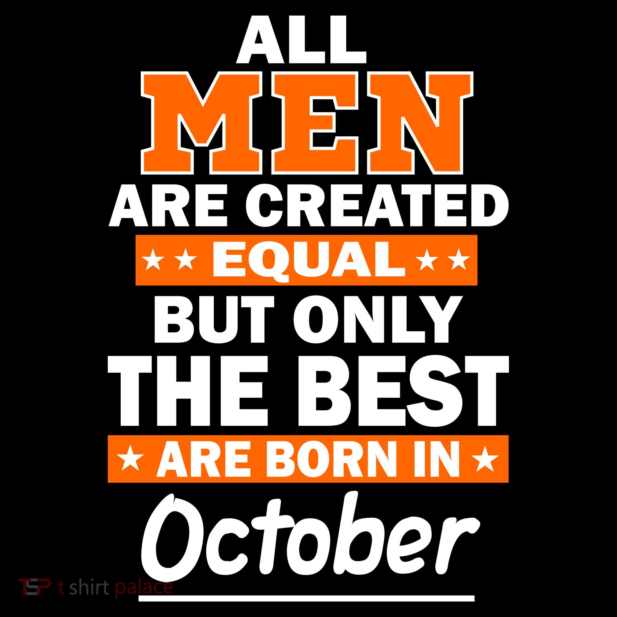 All Men Are Created Equal The Best Are Born In October Hoodie