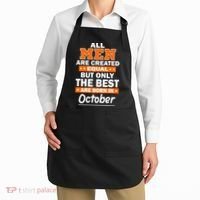 All Men Are Created Equal The Best Are Born In October Apron thumb 2