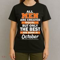 All Men Are Created Equal The Best Are Born In October T-Shirt thumb 4