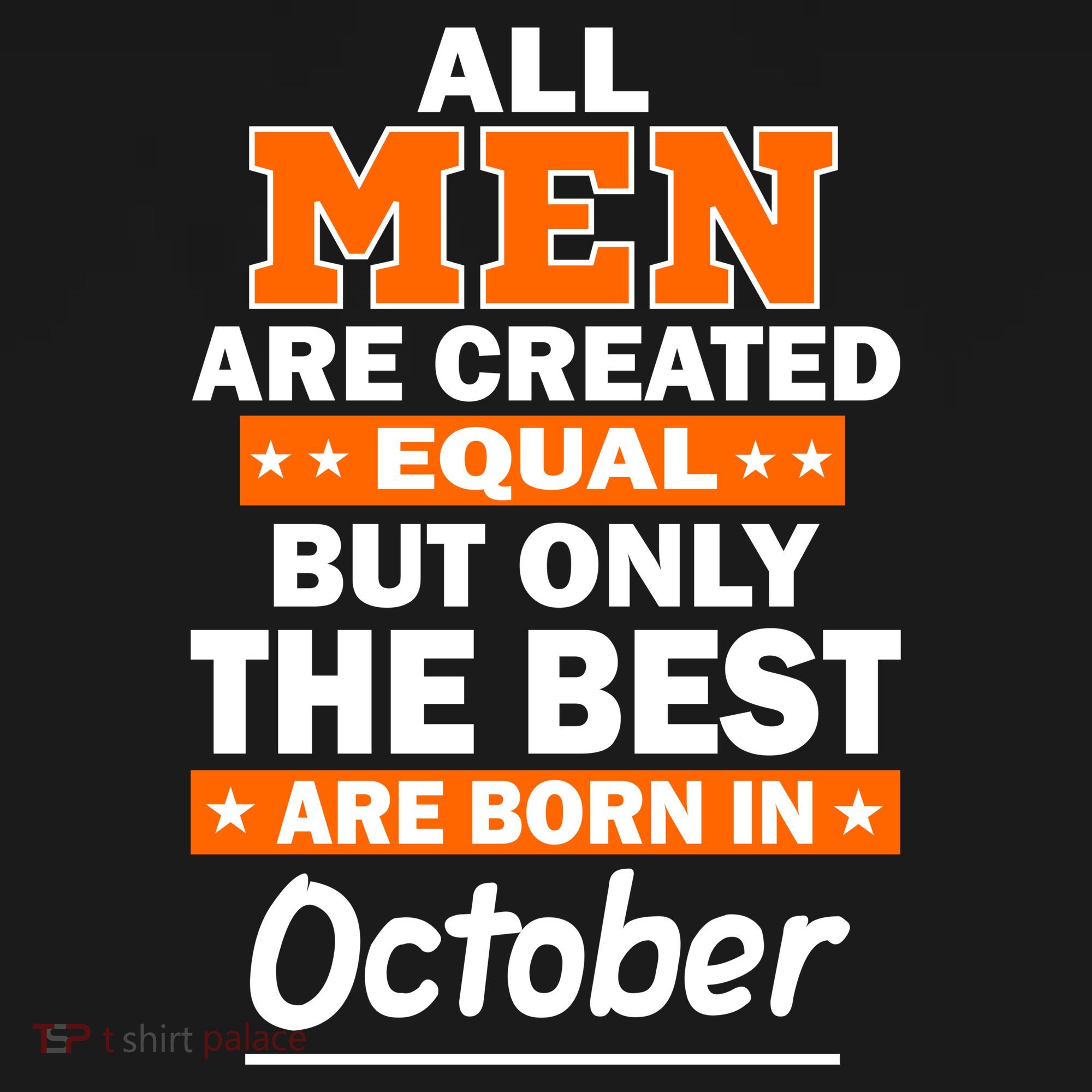 All Men Are Created Equal The Best Are Born In October Backpack