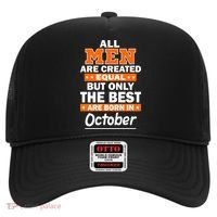 All Men Are Created Equal The Best Are Born In October Hat thumb 0