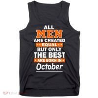 All Men Are Created Equal The Best Are Born In October Tank Top thumb 0