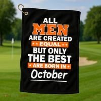 All Men Are Created Equal The Best Are Born In October Golf Towel thumb 1