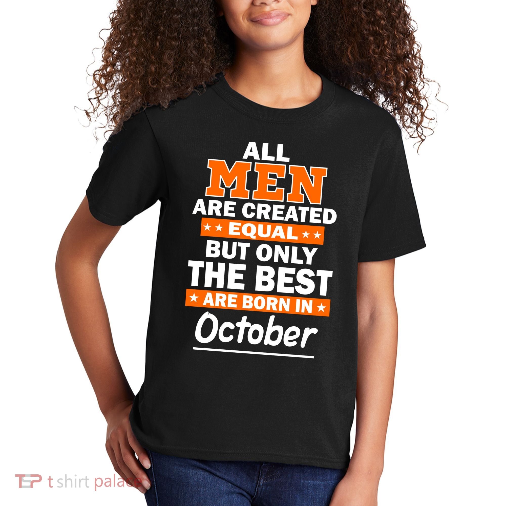 All Men Are Created Equal The Best Are Born In October Kids T-Shirt