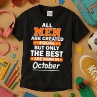 All Men Are Created Equal The Best Are Born In October Kids T-Shirt thumb 3