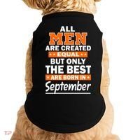 All Men Are Created Equal The Best Are Born In September Doggie Tank thumb 0