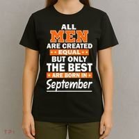 All Men Are Created Equal The Best Are Born In September T-Shirt thumb 4