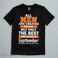 All Men Are Created Equal The Best Are Born In September T-Shirt thumb 5