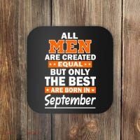 All Men Are Created Equal The Best Are Born In September Coaster thumb 0