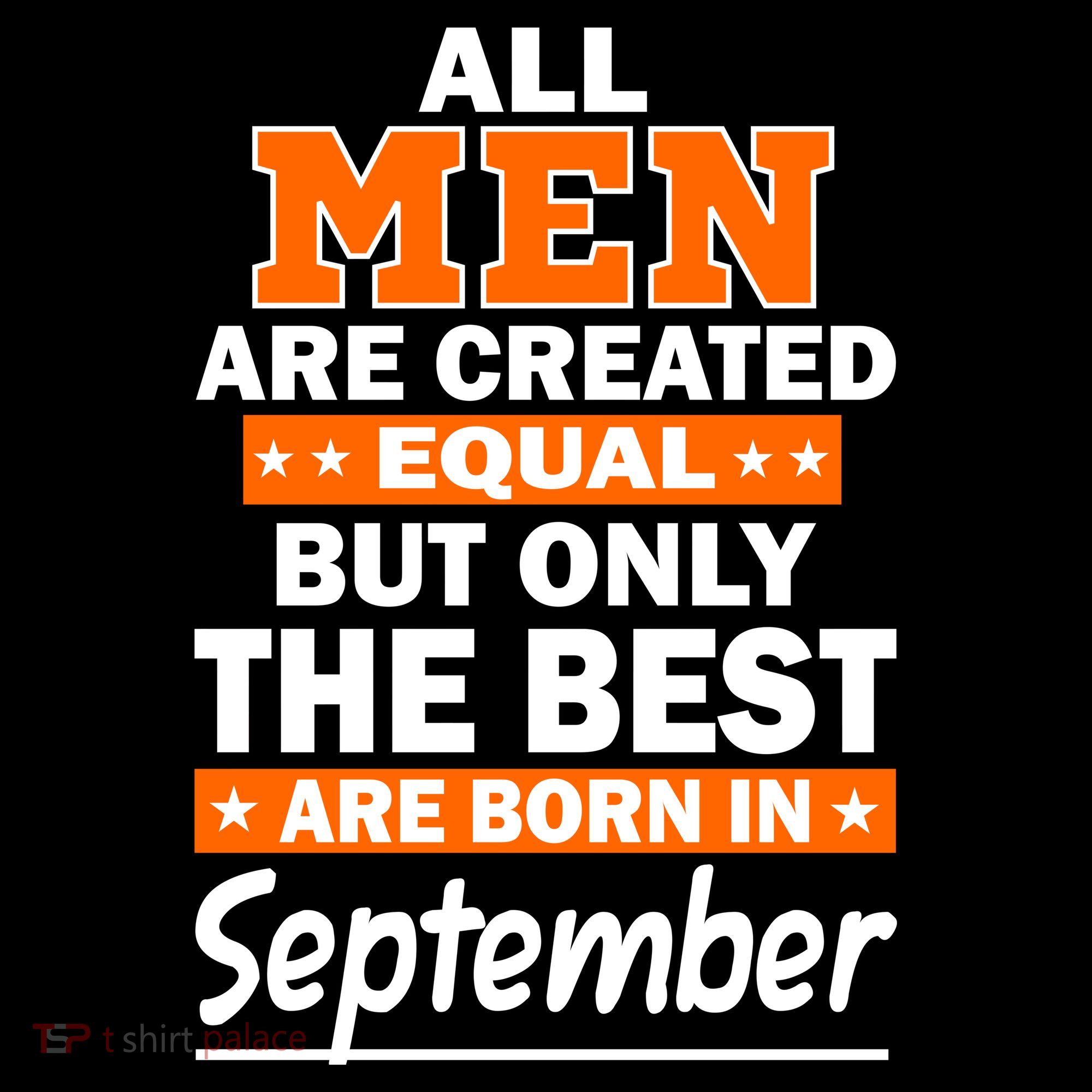 All Men Are Created Equal The Best Are Born In September Ornament